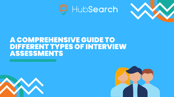 A Comprehensive Guide to Different Types of Interview Assessments
